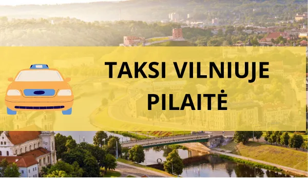 taksi numeriai Pilaitė Vilniuje